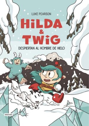 Hilda & twig 2. hilda y twig despiertan al hombre de hielo