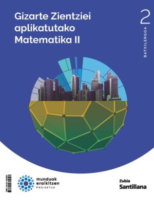 Matemáticas aplicadas a las ciencias sociales ii 2BCH construyendo mundos zubia