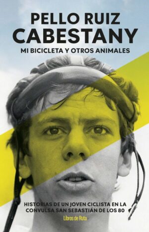 Inicio 3 Pello ruiz cabestany. mi bicicleta y otros animales