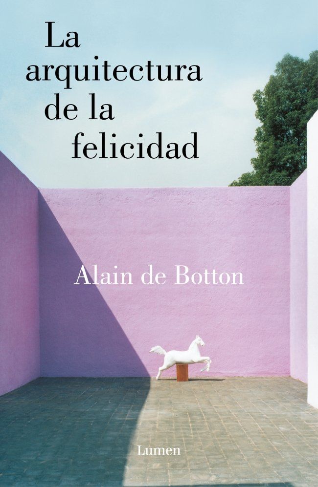 La arquitectura de la felicidad 1 La arquitectura de la felicidad