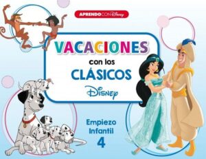 Vacaciones con los clásicos disney. empiezo infantil (disney. cuaderno de vacaci