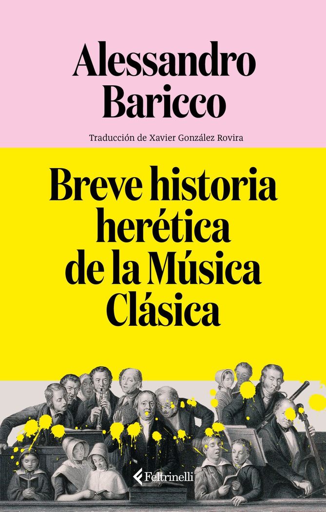 Breve historia herética de la música clásica 1 Breve historia herética de la música clásica