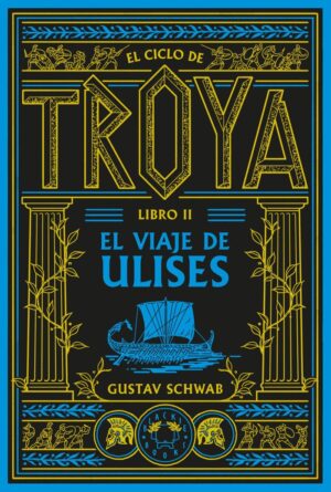 El ciclo de troya. libro 2: El viaje de ulises