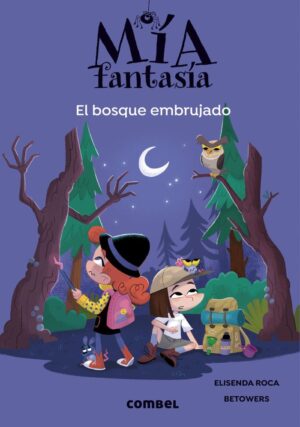 Mía fantasía. el bosque embrujado