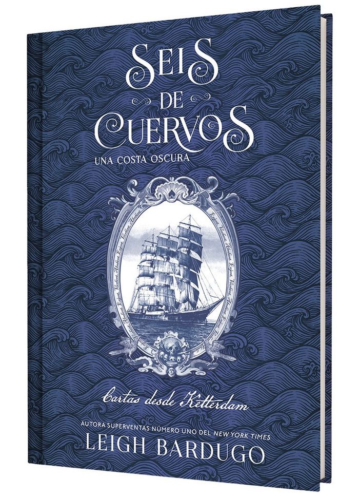 Seis de cuervos: Una costa oscura. cartas desde ketterdam. 1 Seis de cuervos: Una costa oscura. cartas desde ketterdam.