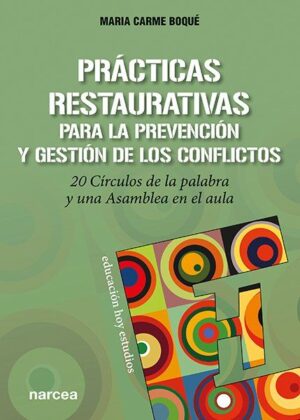 Prácticas restaurativas para la prevención y gestión de los conflictos