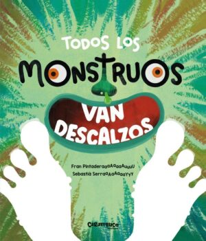 Inicio 5 Todos los monstruos van descalzos
