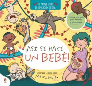 ¡Así se hace un bebé! (mini menstruita)